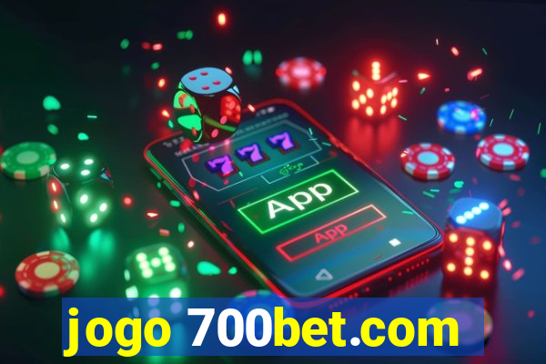 jogo 700bet.com