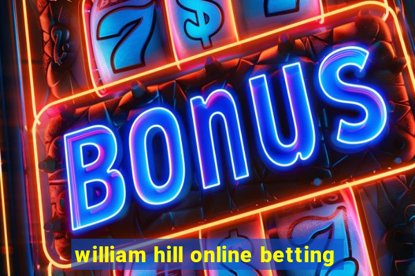 william hill online betting