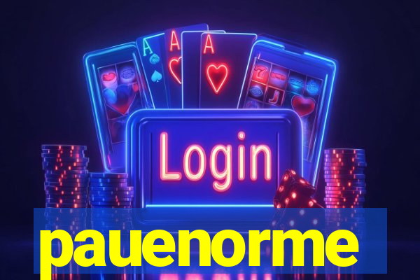 pauenorme