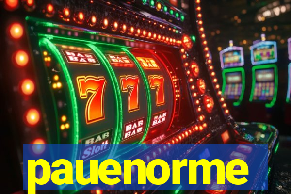 pauenorme