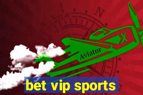 bet vip sports