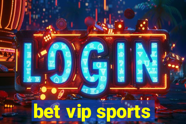 bet vip sports