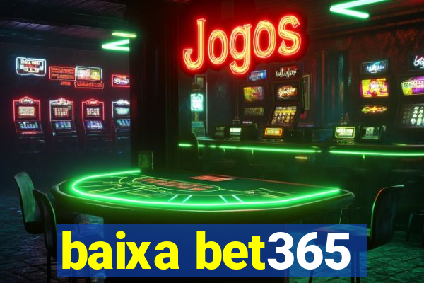 baixa bet365