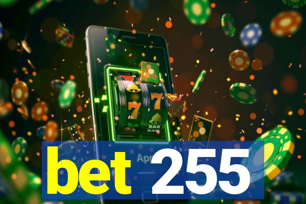 bet 255