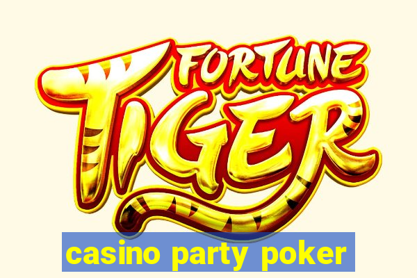 casino party poker