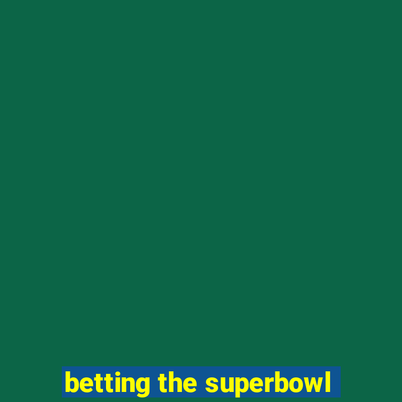 betting the superbowl