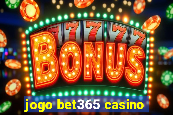 jogo bet365 casino