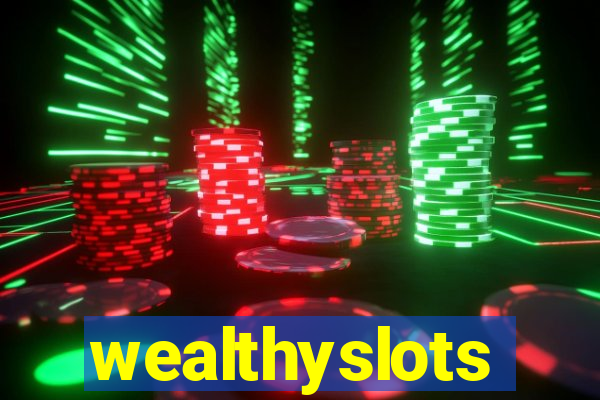 wealthyslots