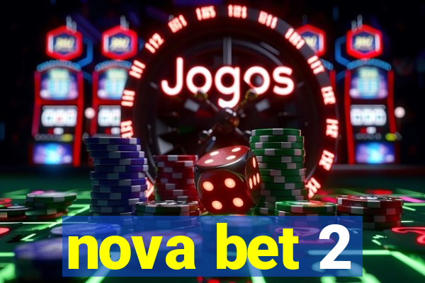 nova bet 2