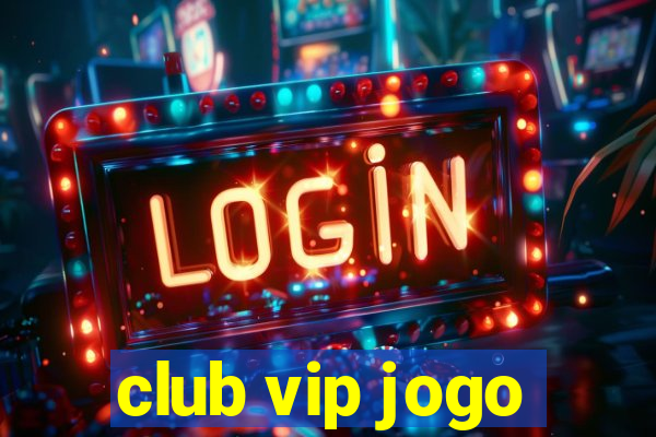 club vip jogo