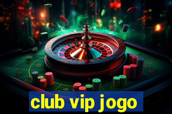 club vip jogo