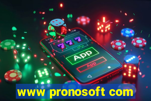 www pronosoft com