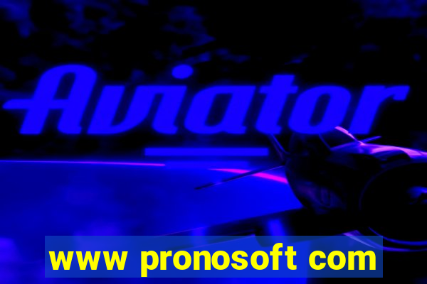 www pronosoft com