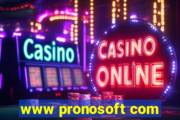 www pronosoft com