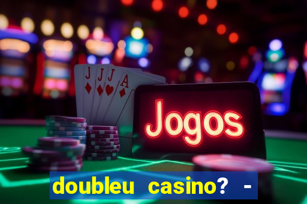 doubleu casino? - vegas slots