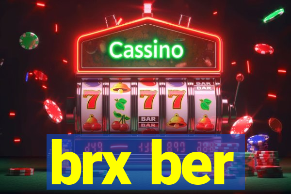 brx ber