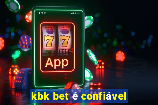 kbk bet é confiável