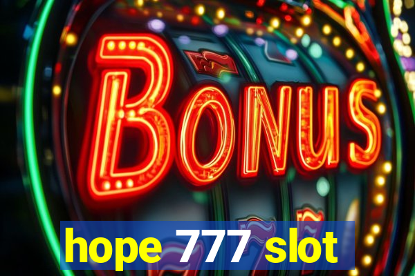 hope 777 slot