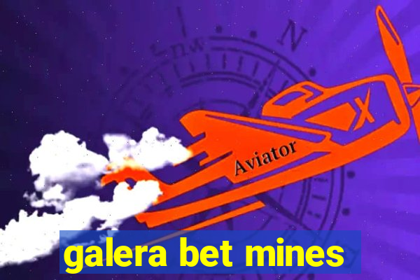 galera bet mines