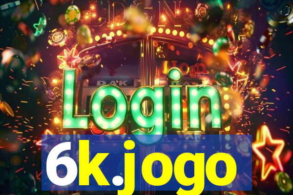 6k.jogo