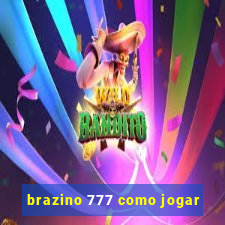 brazino 777 como jogar