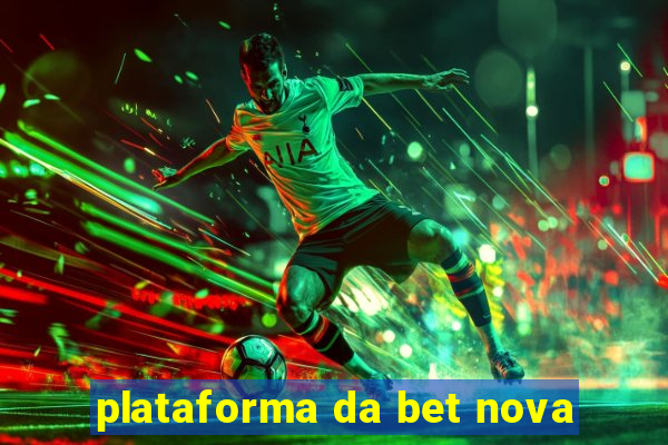 plataforma da bet nova