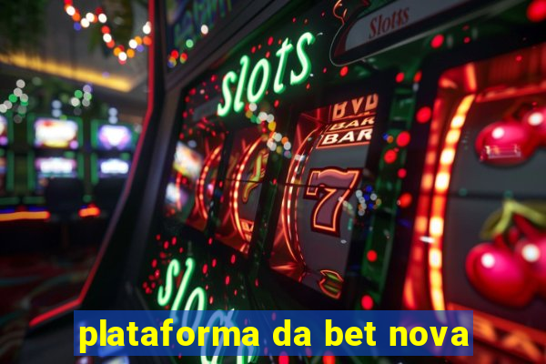 plataforma da bet nova