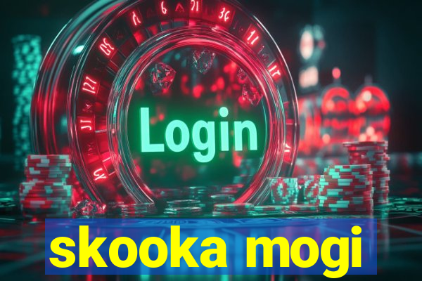 skooka mogi