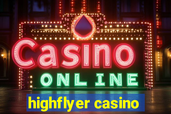 highflyer casino