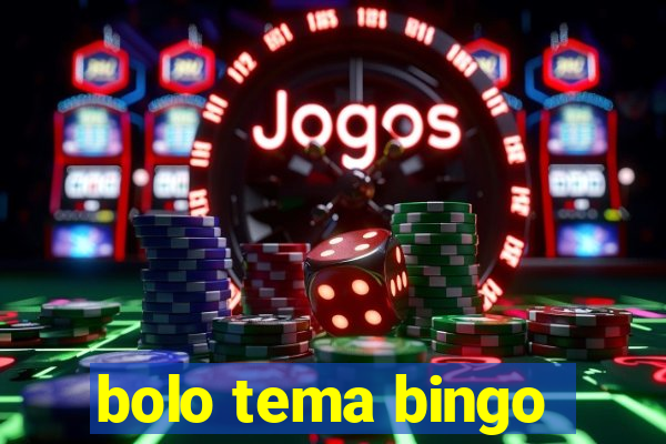 bolo tema bingo