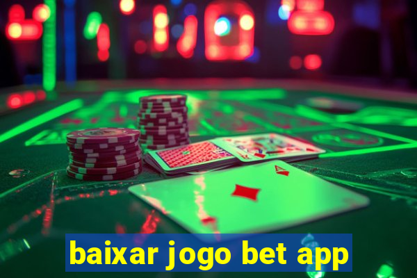 baixar jogo bet app