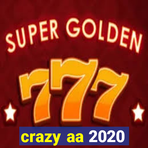 crazy aa 2020