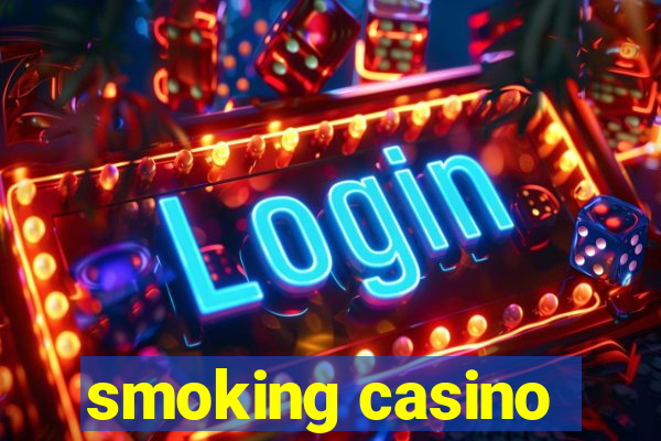 smoking casino