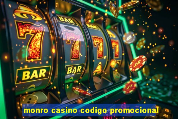 monro casino codigo promocional