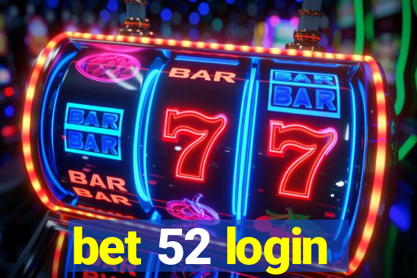 bet 52 login