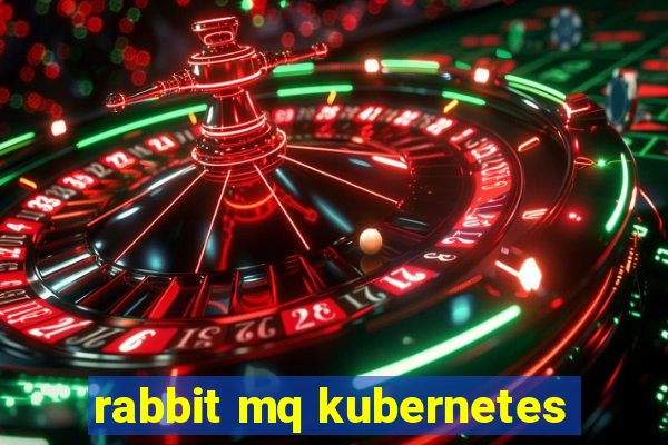 rabbit mq kubernetes