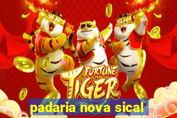 padaria nova sical