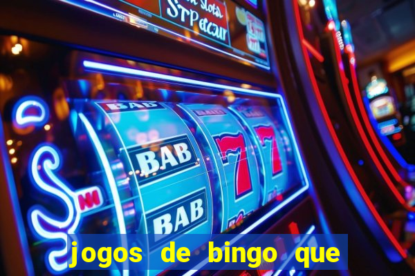 jogos de bingo que paga dinheiro de verdade