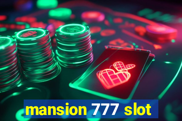 mansion 777 slot