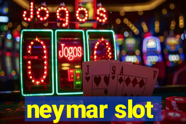 neymar slot