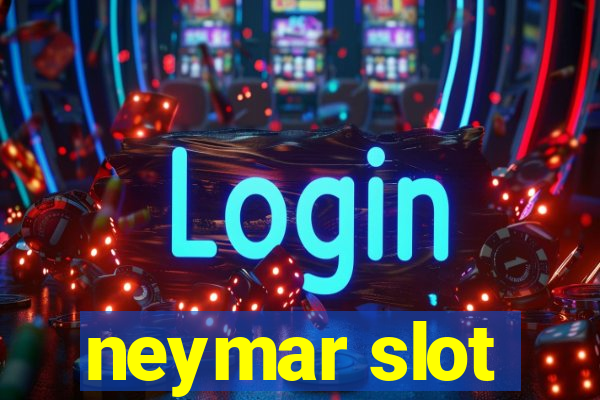 neymar slot