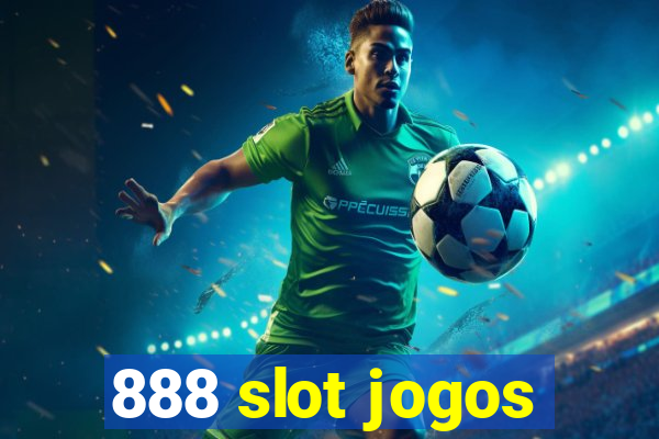 888 slot jogos