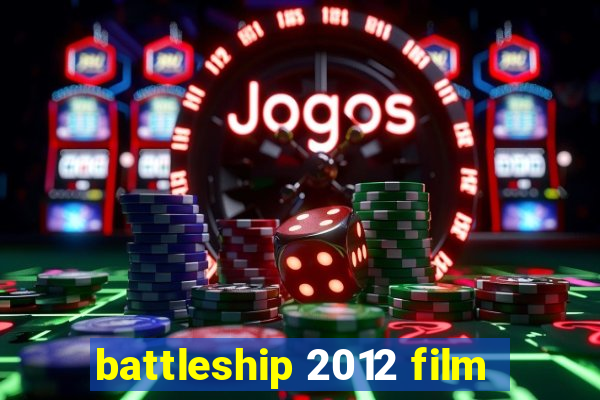 battleship 2012 film