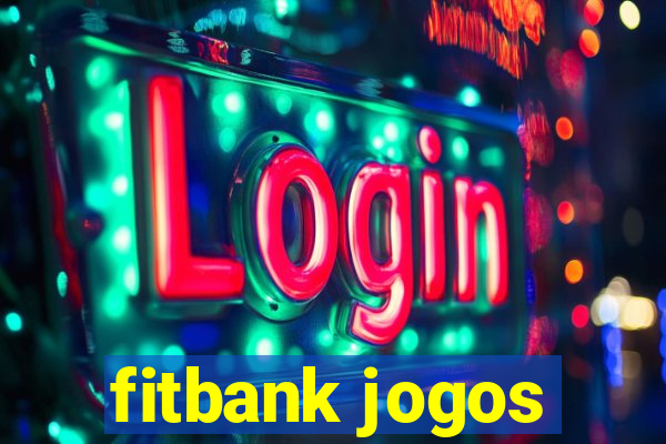 fitbank jogos