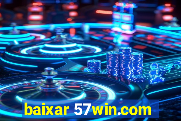 baixar 57win.com