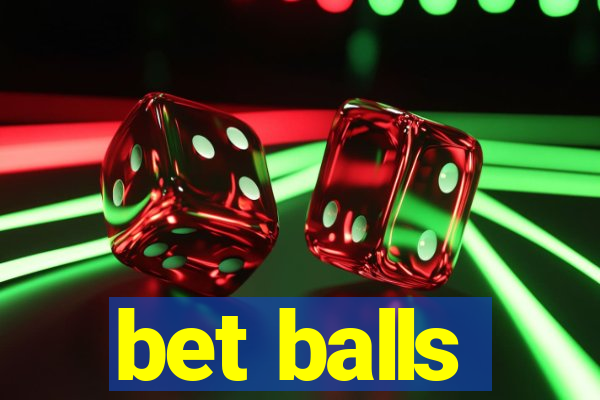 bet balls