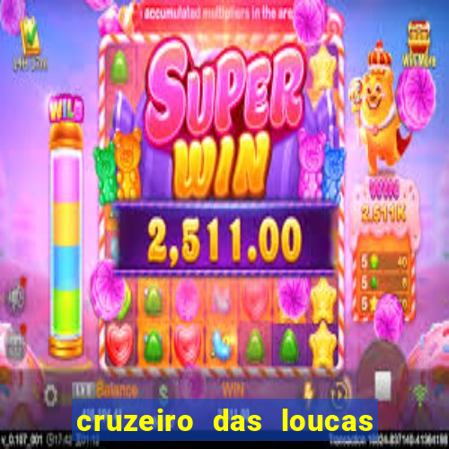 cruzeiro das loucas assistir gratis