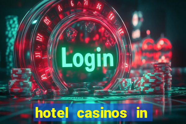 hotel casinos in las vegas