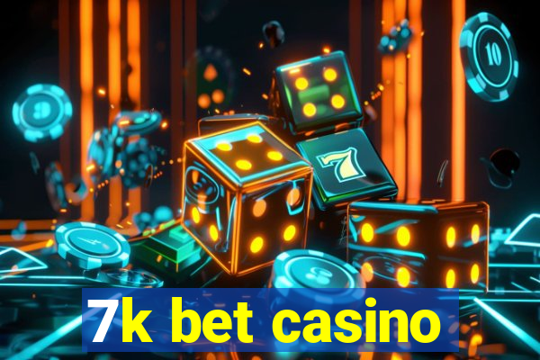 7k bet casino