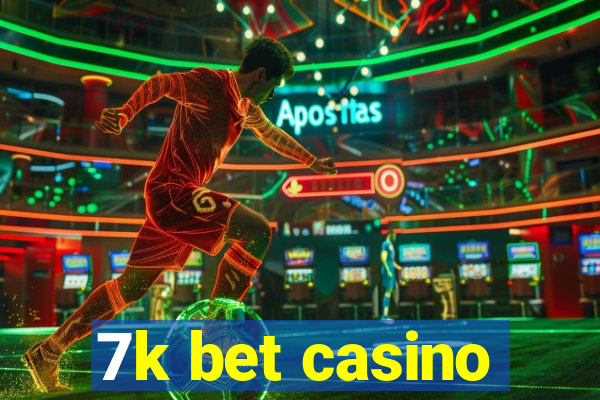 7k bet casino